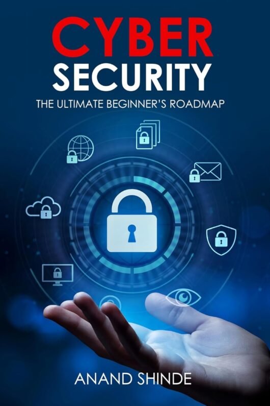 Cybersecurity: The Ultimate Beginner’s Roadmap